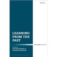 Learning from the Past Essays on Reception, Catholicity, and Dialogue in Honour of Anthony N. S. Lane