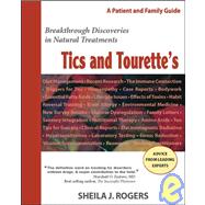 Tics and Tourette's : Breakthrough Discoveries in Natural Treatments: A Patient and Family Guide