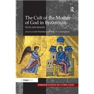 The Cult of the Mother of God in Byzantium: Texts and Images