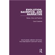 Evolution, Sacrifice, and Narrative: Balzac, Zola, and Faulkner