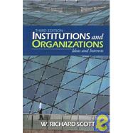 Institutions and Organizations : Ideas and Interests