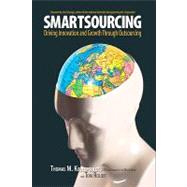 Smartsourcing : Driving Innovation and Growth Through Outsourcing