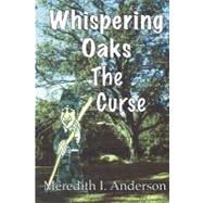 Whispering Oaks, the Curse