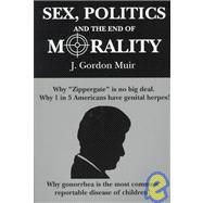Sex, Politics and the End of Morality: J. Gordon Muir & Lochinvar Inc. Research