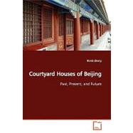 Courtyard Houses of Beijing