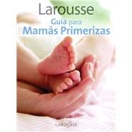 Guia para mamas primerizas / Guide for First-Time Moms