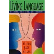 Living Language : Reading, Thinking, and Writing