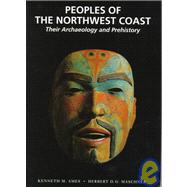 Peoples of the Northwest Coast : Their Archaeology and Prehistory