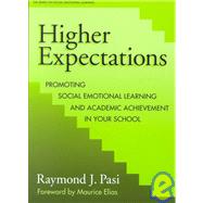 Higher Expectations: Promoting Social Emotional Learning and High Achievement in Your School