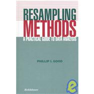 Resampling Methods : A Practical Guide to Data Analysis