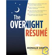 The Overnight Resume, 3rd Edition The Fastest Way to Your Next Job