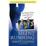 Silent Running Our Family’s Journey to the Finish Line with Autism