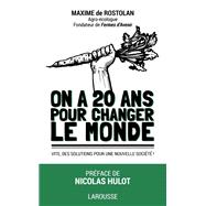 On a 20 ans pour changer le monde
