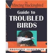 The Mincing Mockingbird Guide to Troubled Birds