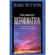 Baptist Reformation : The Conservative Resurgence in the Southern Baptist Convention Hardcover