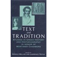 Text and Tradition : Studies in Greek History and Historiography in Honor of Mortimer Chambers