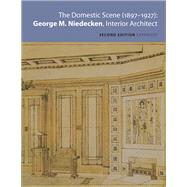 The Domestic Scene, 1897-1927: George M. Niedecken, Interior Architect