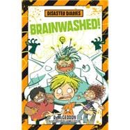 Disaster Diaries: Brainwashed!