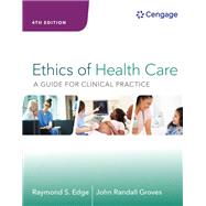 Ethics of Health Care: A Guide for Clinical Practice