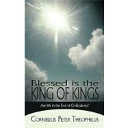 Blessed Is the King of Kings