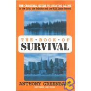 Book of Survival : The Original Guide to Staying Alive
