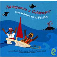 Navegamos a Galapagos/We're Sailing to Galapagos: Una Semana En El Pacifico
