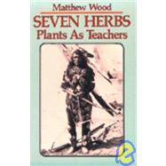 Seven Herbs Plants as Teachers