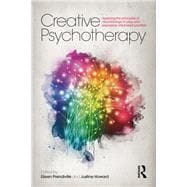 Creative Psychotherapy: Applying the principles of neurobiology to play and expressive arts-based practice