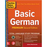 Practice Makes Perfect: Basic German, Premium Second Edition