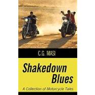 Shakedown Blues : A Collection of Motorcycle Tales