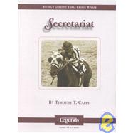 Secretariat : Racing's Greatest Triple Crown Winner