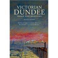 Victorian Dundee Image and Realities