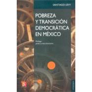 Pobreza y transición democrática en México. La continuidad de Progresa-Oportunidades