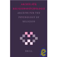 Archiv Fur Religionpsychologie/ Archive for the Psychology of Religion