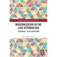 Modernization in the Late Ottoman Era