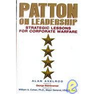 Patton on Leadership Strategic Lessons for Corporate Warfare