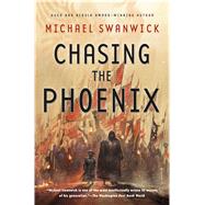 Chasing the Phoenix A Science Fiction Novel