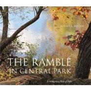 The Ramble in Central Park A Wilderness West of Fifth