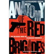 Anatomy of the Red Brigades: The Religious Mind-set of Modern Terrorists