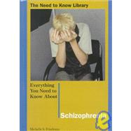 Everything You Need to Know About Schizophrenia