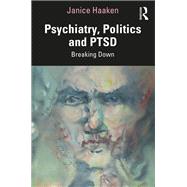 Psychiatry, Politics and PTSD