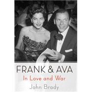 Frank & Ava In Love and War