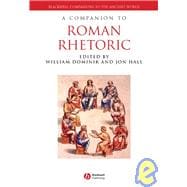 A Companion to Roman Rhetoric