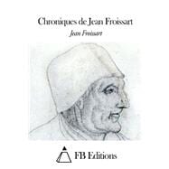 Chroniques De Jean Froissart