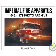Imperial Fire Apparatus 1969-1976 Photo Archive