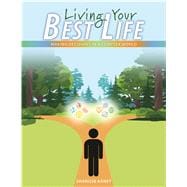 Living Your Best Life: Making Decisions in a Complex World