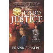 TO DO JUSTICE