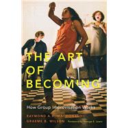 The Art of Becoming How Group Improvisation Works