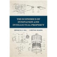The Economics of Innovation and Intellectual Property