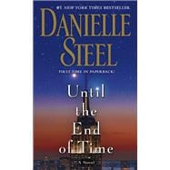 Until the End of Time A Novel
